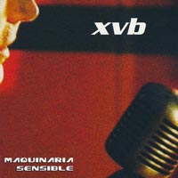 Xavi Vidal & Berni Mora, XvB, Maquinaria Sensible